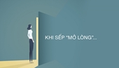 Hãy “mở lòng” nếu muốn cấp dưới thấu hiểu và cảm thông…