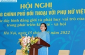 Chủ tịch Hội LHPN Việt Nam Tin tưởng những ý kiến của phụ nữ sẽ được Thủ tướng lắng nghe, giải đáp và chỉ đạo