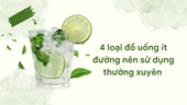 4 loại nước uống ít đường nên sử dụng thường xuyên